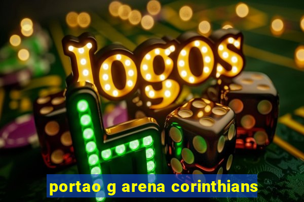 portao g arena corinthians